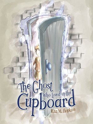 cover image of The Ghost Who Lived in the Cupboard
